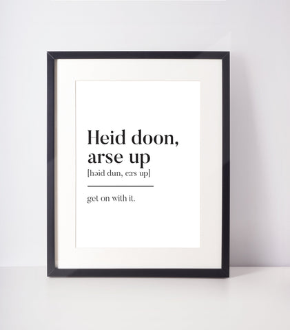 Heid doon, a*se up Scottish Slang Definition Unframed Print
