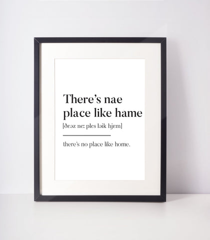 There&#39;s nae place like hame Scots UNFRAMED PRINT Room Decor Home Minimalist Monochrome Typography Scandi Scotland Slang Definition Scottish