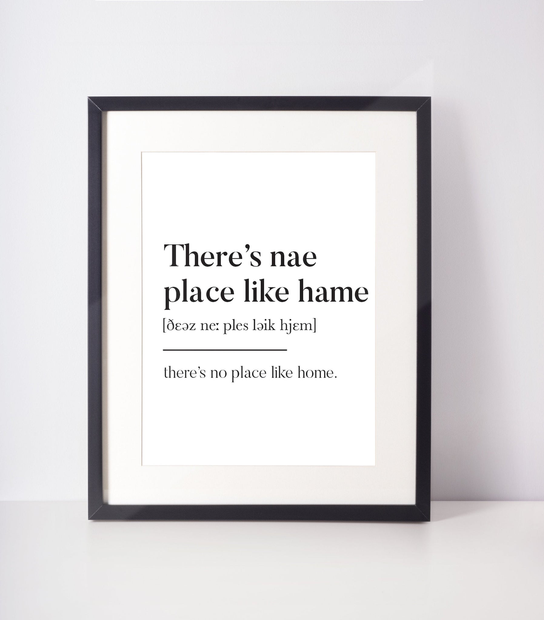 There's nae place like hame Scottish Slang Definition Unframed Print