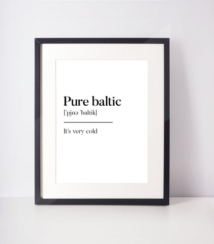 Pure baltic Scottish Slang Definition Unframed Print