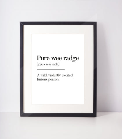 Pure wee radge Scottish Slang Definition Unframed Print