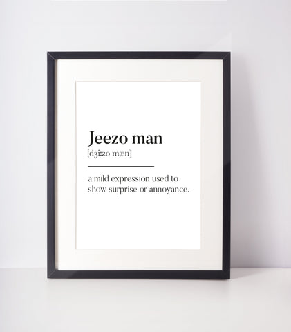 Jeezo man Scottish Slang Definition Unframed Print