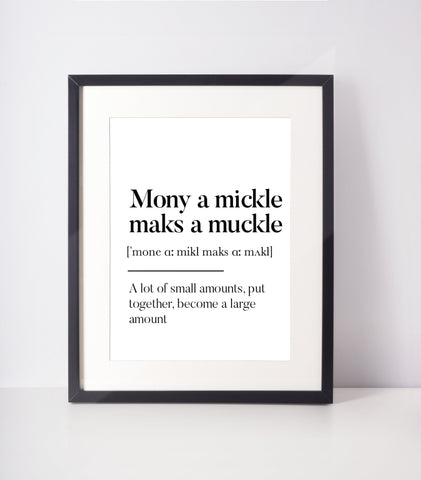 Mony a mickle maks a muckle Definition Scots Unframed Print