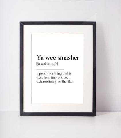 Ya wee smasher Scottish Slang Definition Unframed Print