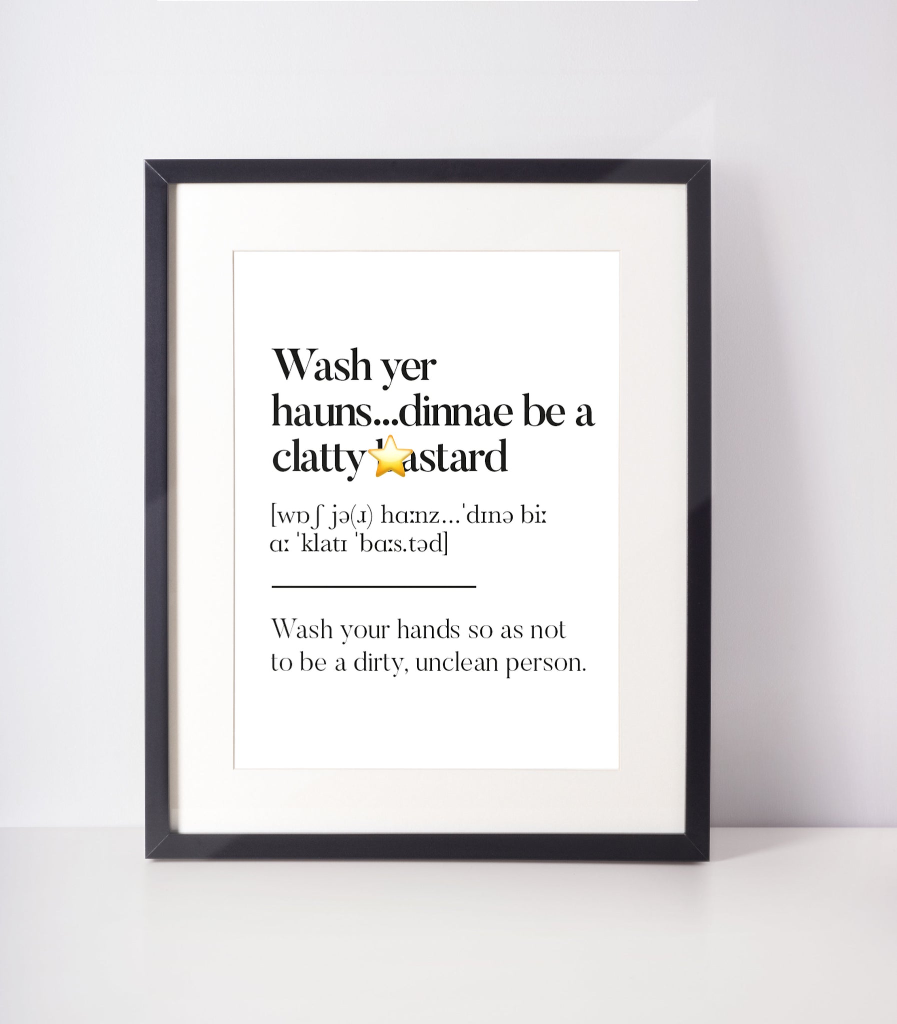 Wash your hauns Scottish Slang Definition Unframed Print