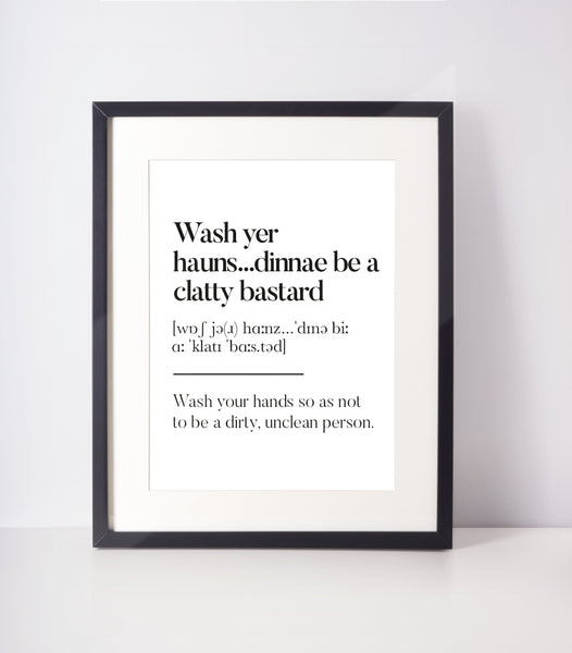 Wash your hauns Scottish Slang Definition Unframed Print