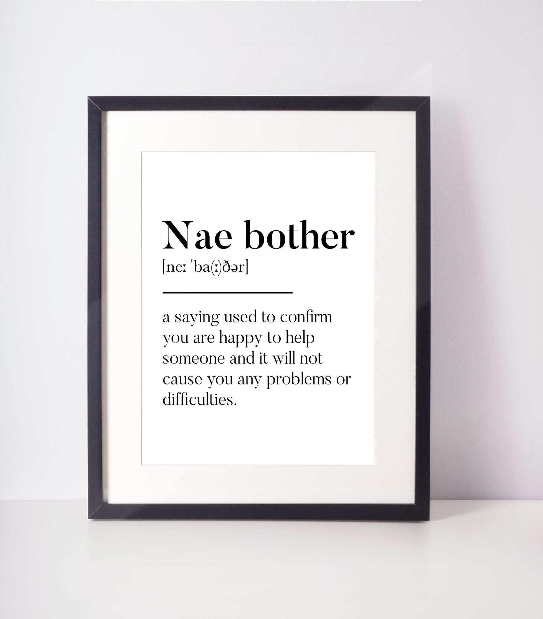 Nae bother Scottish Slang Definition Unframed Print