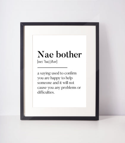 Nae bother Scottish Slang Definition Unframed Print