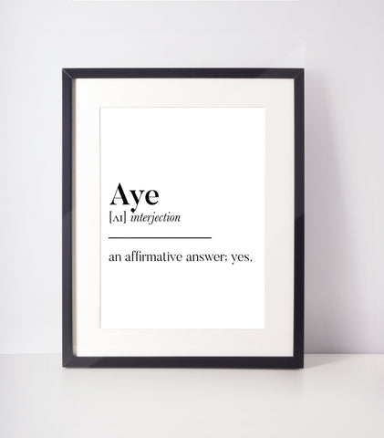 Aye Scottish Slang Definition | Unframed Print Scots Room Decor