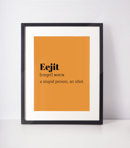 Eejit UNFRAMED PRINT Scots Room Decor Home Minimalist Colour Bright Scodef Fun  Scotland Slang Scottish