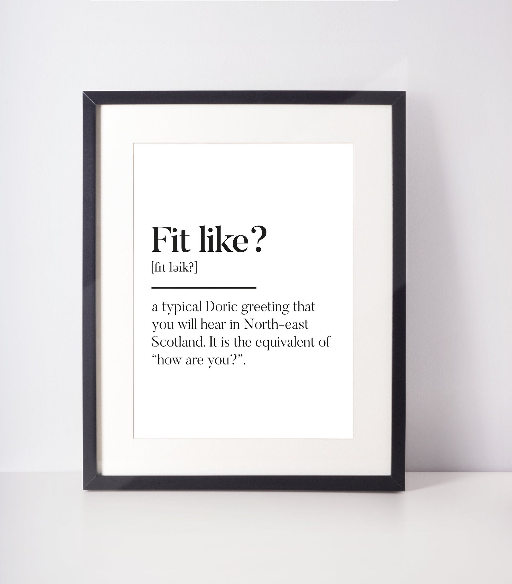 Fit like? Doric Scottish Slang Definition Unframed Print