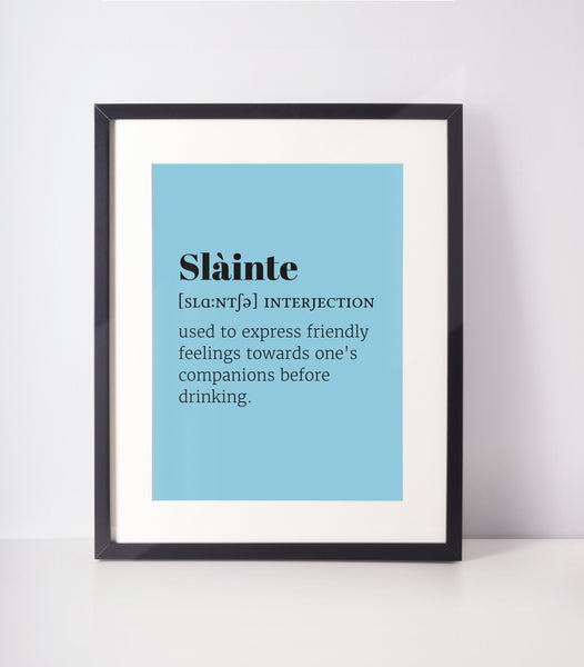 Slainte Choose Your Colour UNFRAMED PRINT Scots Room Decor Home Minimalist Bright Scodef Fun Scotland Slang Scottish