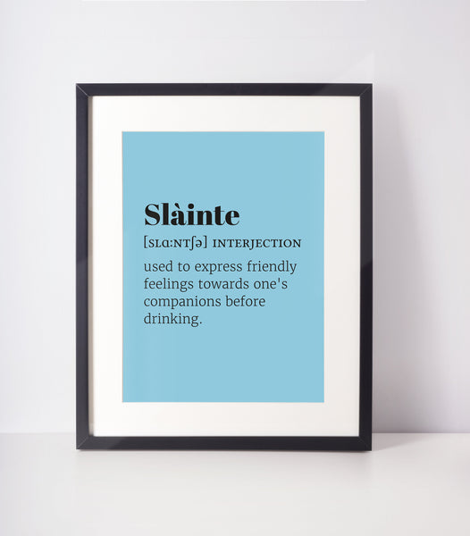 Slainte Choose Your Colour UNFRAMED PRINT Scots Room Decor Home Minimalist Bright Scodef Fun Scotland Slang Scottish