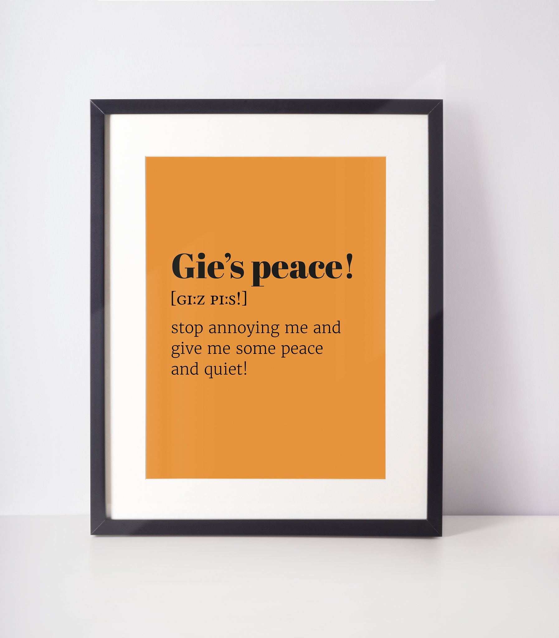 Gie&#39;s Peace Choose Your Colour UNFRAMED PRINT Scots Room Decor Home Minimalist Bright Scodef Fun Scotland Slang Scottish