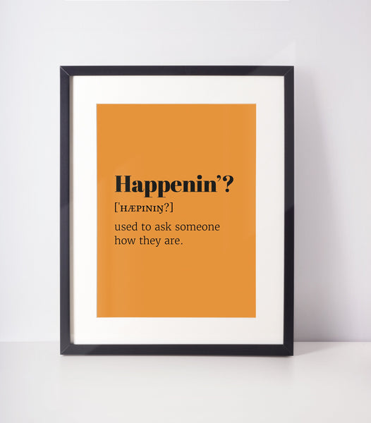 Happenin'? Choose Your Colour UNFRAMED PRINT Scots Room Decor Home Minimalist Bright Scodef Fun Scotland Slang Scottish