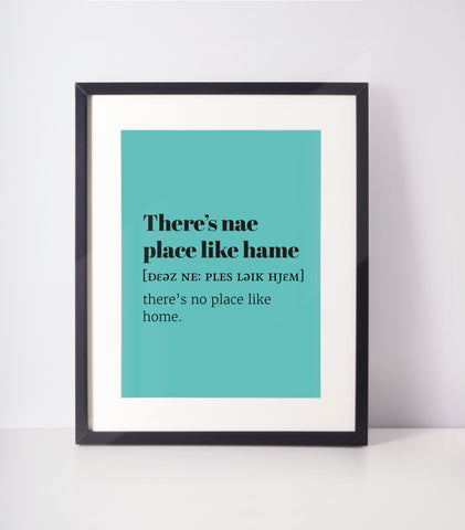 There&#39;s Nae Place Like Hame Choose Your Colour UNFRAMED PRINT Scots Room Decor Home Minimalist Bright Scodef Fun Scotland Slang Scottish