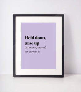 Heid doon, arse up Choose Your Colour UNFRAMED PRINT Scots Room Decor Minimal Bright Scodef Fun Scotland Slang Scottish