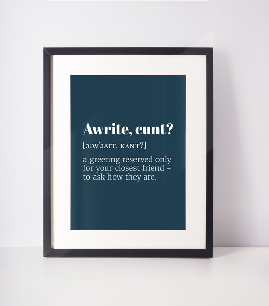 Awrite,  C*nt Choose Your Colour UNFRAMED PRINT Scots Room Decor Minimal Bright Scodef Fun Scotland Slang Scottish