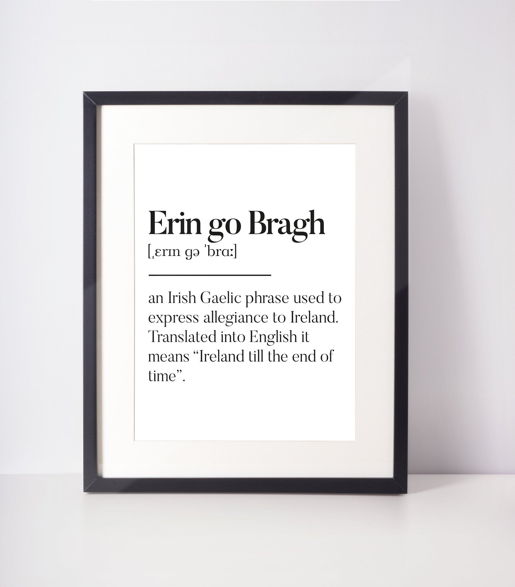 Erin Go Bragh Definition Irish Gaelic Unframed Print