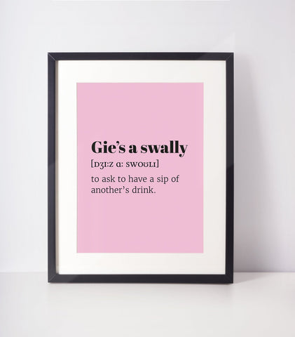 Gie&#39;s a Swally Choose Your Colour UNFRAMED PRINT Scots Room Art Decor Home Minimalist Colour Bright Scodef Fun Scotland Slang Scottish