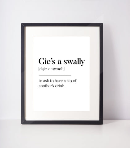 Gie's a swally Scottish Slang Definition Unframed Print