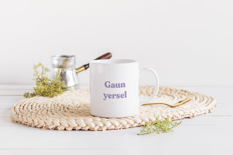 Gaun Yersel Scottish Sayings Slang Mug