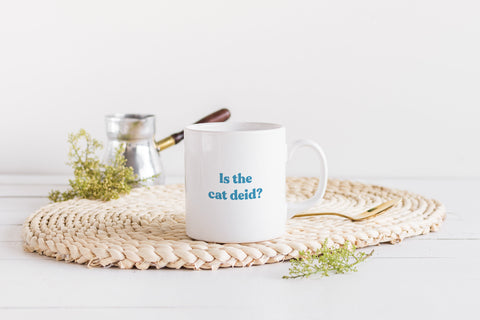 Is the Cat Deid Scottish Sayings Slang Mug