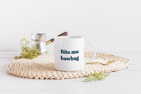 Bite Ma Bawbag Scottish Sayings Slang Mug