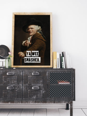 Ya Wee Smasher Unframed Print