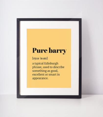 Pure Barry Choose Your Colour UNFRAMED PRINT Scots Room Decor Home Minimalist Bright Scodef Fun Scotland Slang Scottish