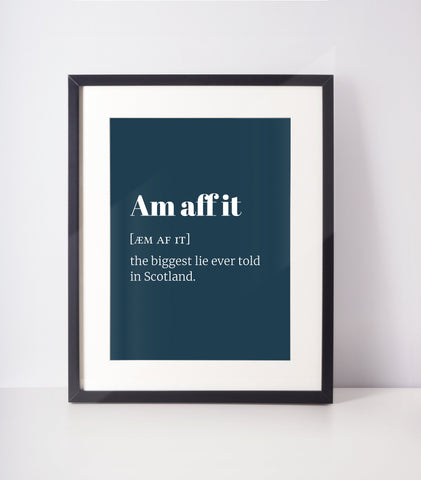 Am Aff It Choose Your Colour UNFRAMED PRINT Scots Room Decor Minimalist Bright Scodef Fun Scotland Slang Scottish