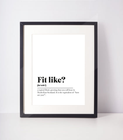 Fit like? Scots UNFRAMED PRINT Room Decor Home Minimalist Monochrome Typography Scandi Scotland Slang Definition Scottish