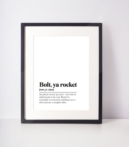 Bolt, ya rocket Scots UNFRAMED PRINT Room Decor Home Minimalist Monochrome Typography Scandi Scotland Slang Definition Scottish