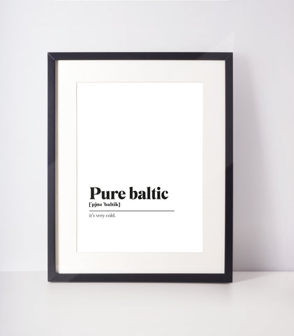 Pure baltic Scots UNFRAMED PRINT Room Decor Home Minimalist Monochrome Typography Scandi Scotland Slang Definition Scottish