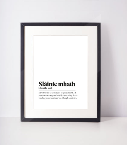 Slàinte mhath Scots UNFRAMED PRINT Room Decor Home Minimalist Monochrome Typography Scandi Scotland Slang Definition Scottish