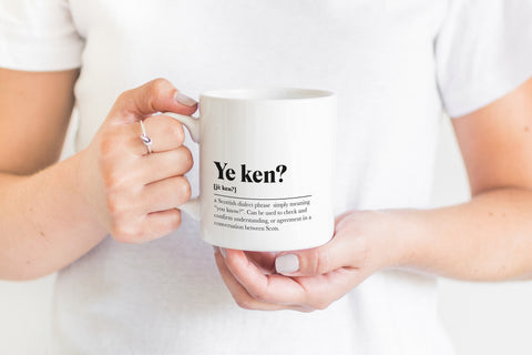 Ye ken? Greeting Scots Saying Mug Housewarming Gift Living Minimalist Monochrome Typography Funny Scandi Scotland Slang Definition Scottish