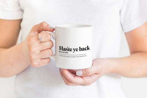 Haste Ye Back Greeting Scots Saying Mug Housewarming Gift Minimalist Monochrome Typography Funny Scandi Scotland Slang Definition Scottish