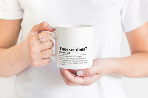 Foos Yer Doos Doric Greeting Scots Saying Mug Housewarming Gift Minimalist Monochrome Typography Funny Scotland Slang Definition Scottish